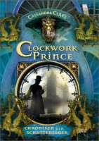 Chroniken der Schattenjäger - Clockwork Prince