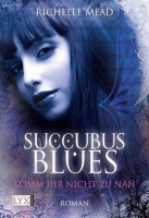 Succubus Blues - Komm ihr nicht zu nah