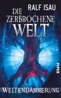 Die zerbrochene Welt - Weltendämmerung
